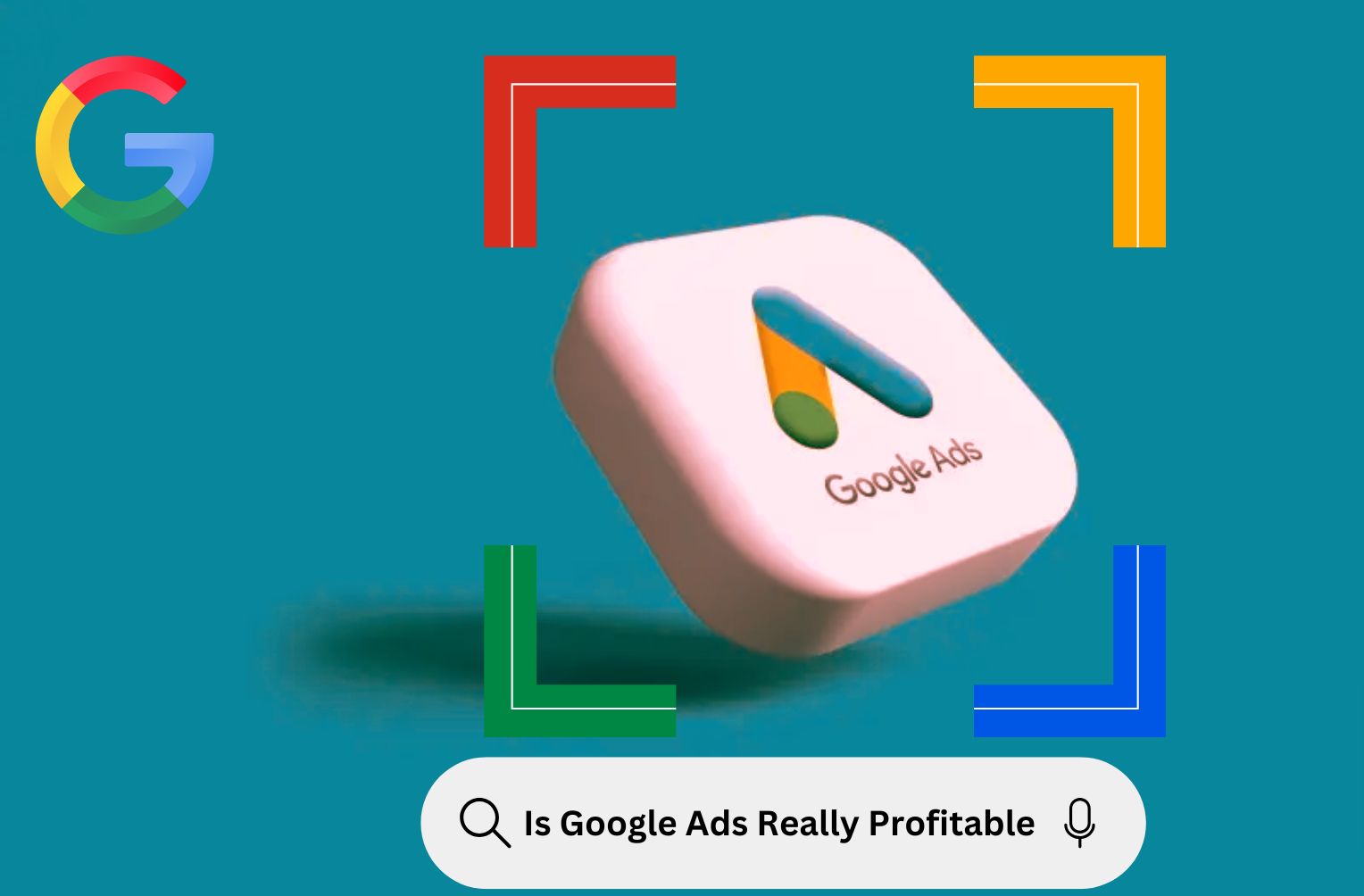 Is Google Ads Really Profitable