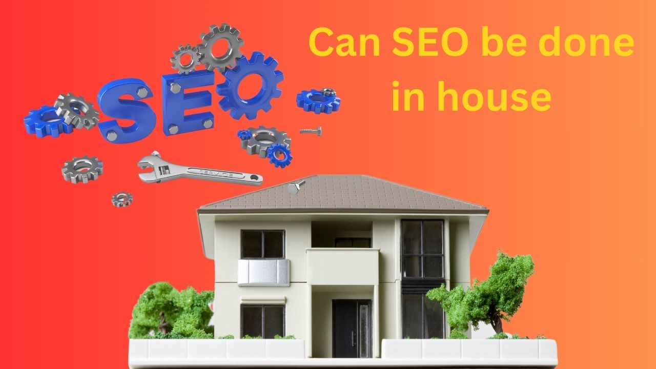 Can SEO Be Done In House