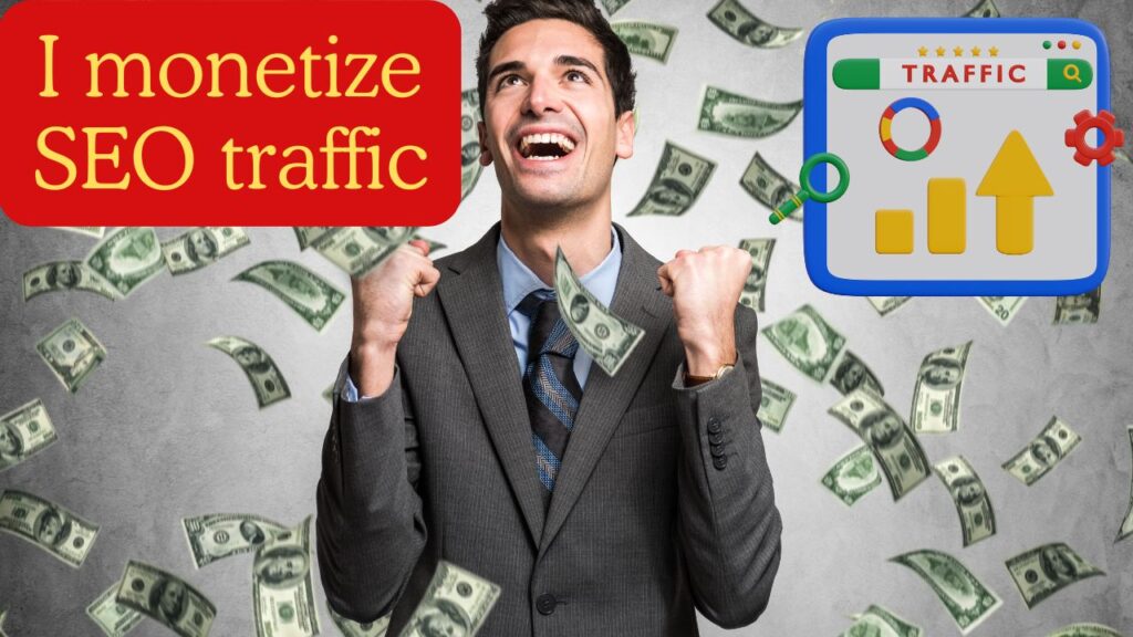 How do I monetize SEO traffic