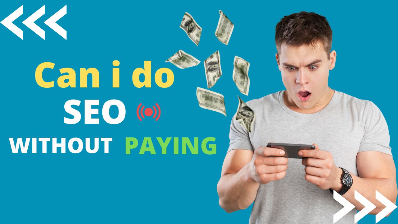 Can I Do SEO Without Paying